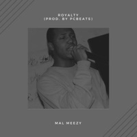 Royalty - Single - Mal Meezy