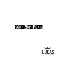 Schizophrenia - Single - Lucas King