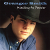 Waiting on Forever - Granger Smith