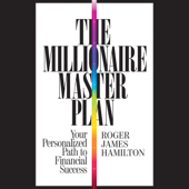 The Millionaire Master Plan - Roger James Hamilton