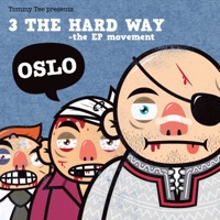 3 The Hard Way: Oslo - EP - TOMMY TEE