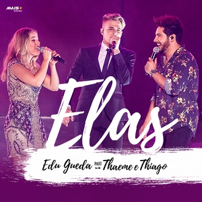 Elas (Ao Vivo) [feat. Thaeme & Thiago] - Single