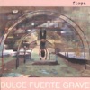 Nuevos Encantos/Dulce Fuerte Grave