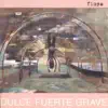 Flopa - Nuevos Encantos/Dulce Fuerte Grave