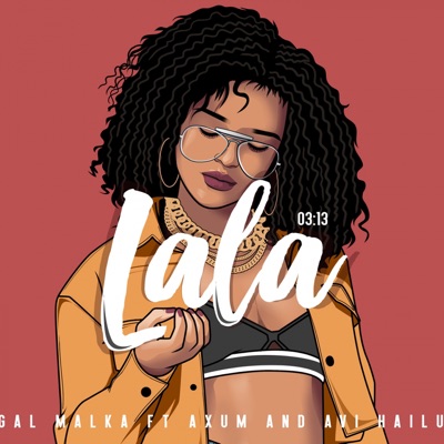 Lala (feat. Axum & Avi Hailu) - Single