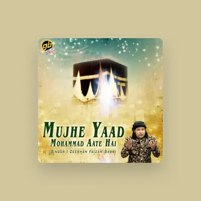 Listen to Zeeshan Faizan Sabri, watch music videos, read bio, see tour dates & more!
