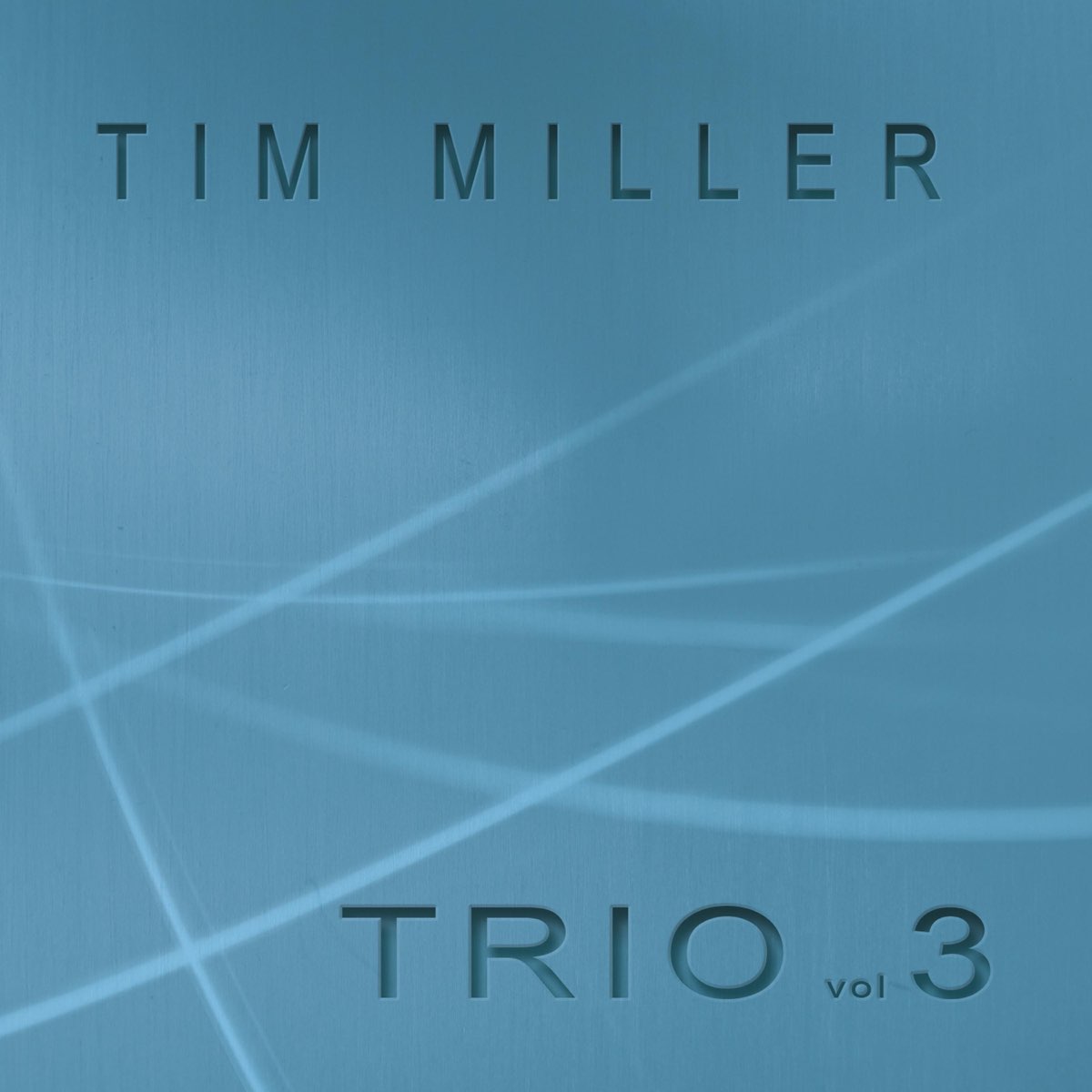 Trio, Vol. 3 - Album by Tim Miller - Apple Music