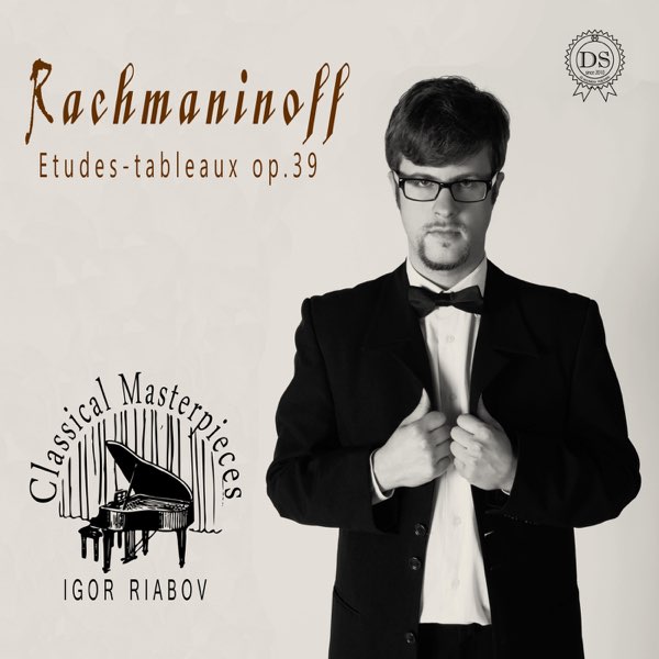 Rachmaninoff Etudes - Tableaux Op.39. Classical Masterpieces de Igor Riabov  en Apple Music