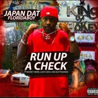 Run Up a Check (feat. Money Mark, lady Cash & Buttnakked) - Single - Japan Dat Floridaboy