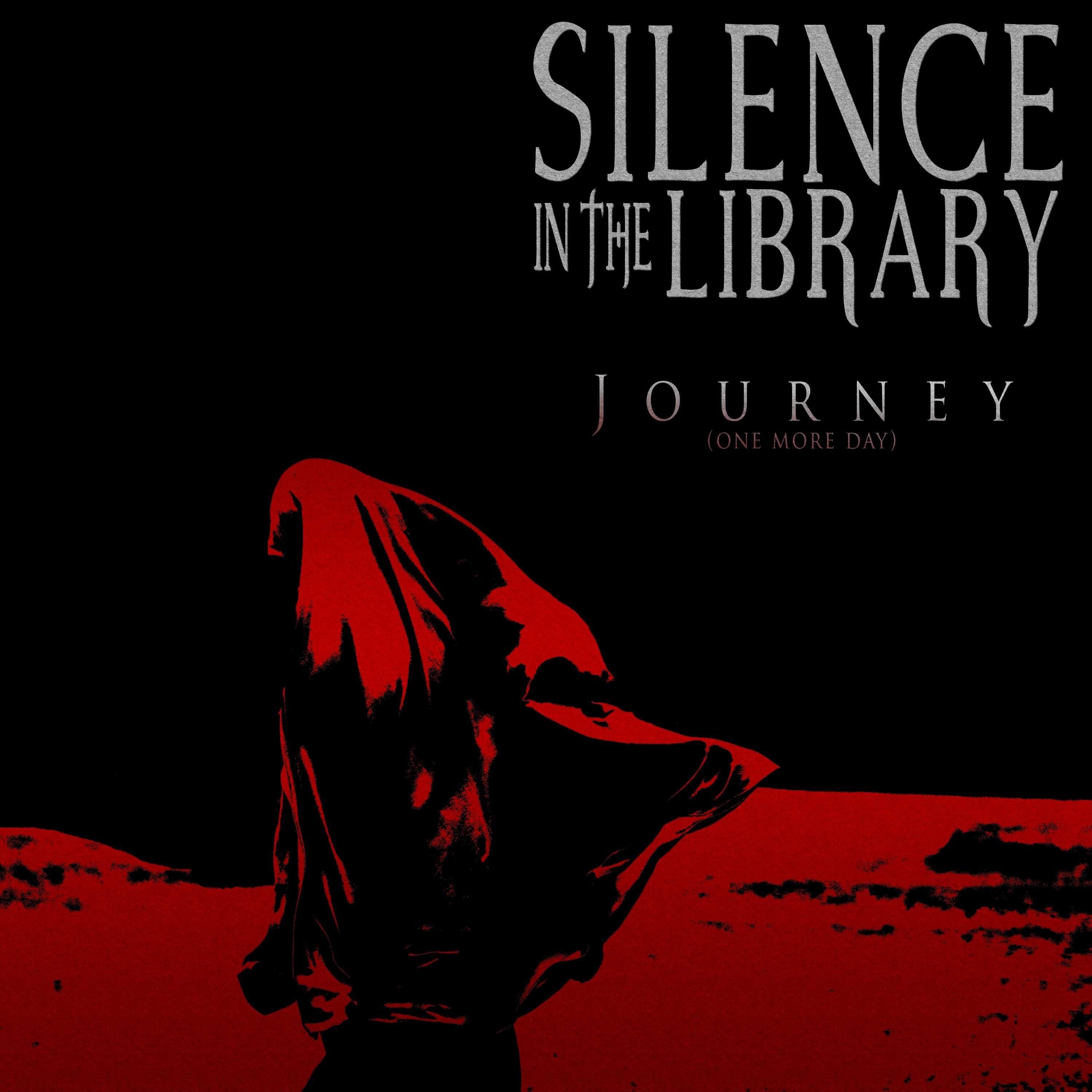 Silence in the Library - Journey (One More Day)