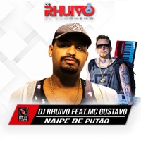 Naipe de Putão (feat. MC Gustavo) - Single - Dj Rhuivo
