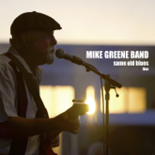 Same Old Blues (Live) - Mike Greene Band