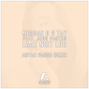 Laat Niet Los (feat. Jess Panter) [Aryan Parsa Remix]