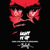 Light It Up (feat. Baby K) [Ora Che Non C’è Nessuno] (Remix) artwork