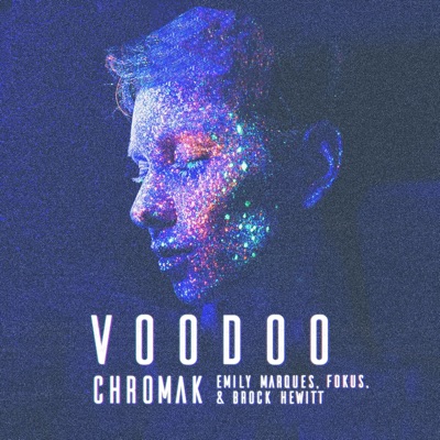 Voodoo (feat. Emily Marques, FoKus & Brock Hewitt) - Single