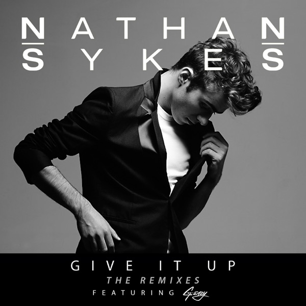 Give It Up (Remixes) [feat. G-Eazy] - EP - Nathan Sykes