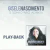 Gisele Nascimento - Eis-me Aqui (Playback)