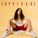 Empress Of - I Don't Even Smoke Weed