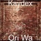 Ori Wa - Kaydex lyrics