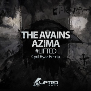 #Lifted (Cyril Ryaz Remix) [The Avains vs. Azima] - Single