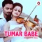 Tumar Babe (feat. Dikshu) - Mausumi Das lyrics