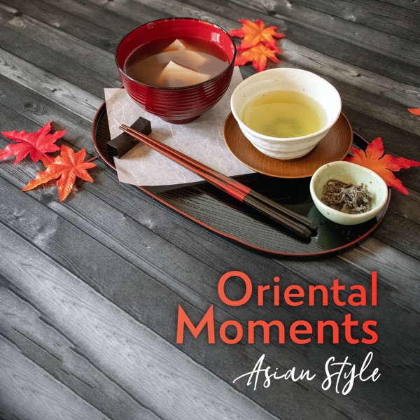 Oriental Moments: Asian Style