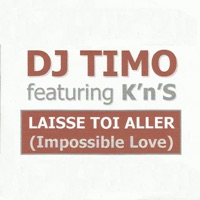 Laisse Toi Aller (feat. KNS) - EP - DJ Timo