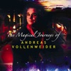 The Magical Journeys of Andreas Vollenweider, 2006