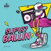 SLIP187 - Ballin
