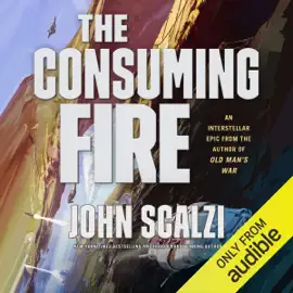 The Consuming Fire: The Interdependency, Book 2 (Unabridged)