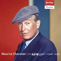Heritage : Maurice Chevalier (1948-1965) - Maurice Chevalier