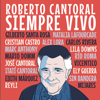 Roberto Cantoral : Siempre Vivo - Varios Artistas