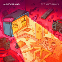 Andrew Huang - TV & Video Games artwork
