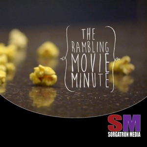 Rambling Movie Minute 75: Legends of Rambling