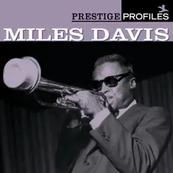 Prestige Profiles - Miles Davis (With Collector's Edition Bonus Disc) - Miles Davis