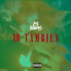 Yo También - Single - Los Rakas Yo También - Single - Los Rakas
