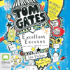 Excellent Excuses (and Other Good Stuff) - Tom Gates Book 2 (Unabridged) - Liz Pichon