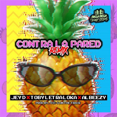 Contra la Pared (feat. Toby Letra Loca & Albeezy) - Single
