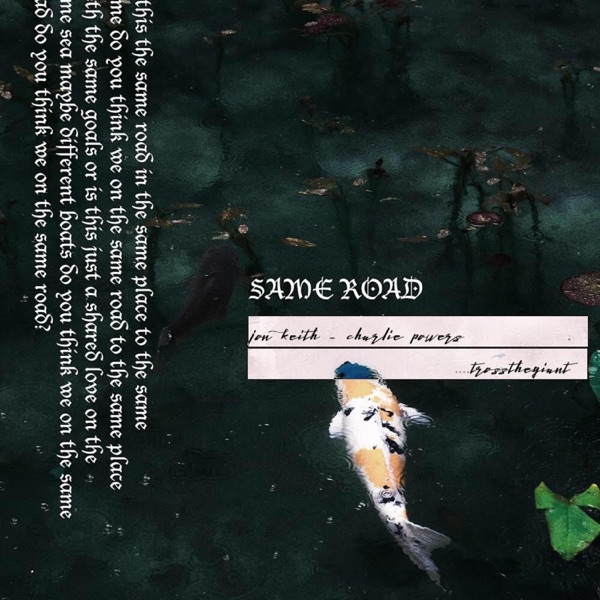 Same Road (feat. Charlie Powers & Trossthegiant)