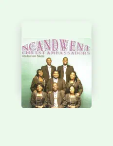 Listen to Ncandweni Christ Ambassadors, watch music videos, read bio, see tour dates & more!