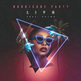 LIVN (feat. Palma) Hurricane Party