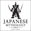 Japanese Mythology: Classic Stories of Japanese Myths, Gods, Goddesses, Heroes, and Monsters: Classical Mythology, Book 4 (Unabridged) - Scott Lewis