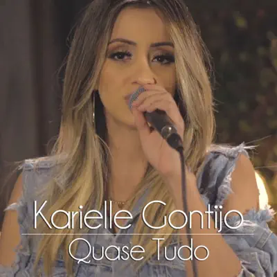 Quase Tudo - Single - Karielle Gontijo