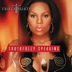 Truthfully Speaking - Truth Hurts Truthfully Speaking - Truth Hurts