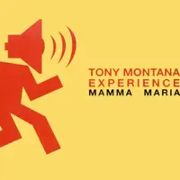 Mamma Maria — Tony Montana Experience