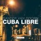 Cuba Libre - Sander van Doorn lyrics