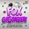 Fox Giganten: XXL Schlager 2018 Hits für deine Discofox Party