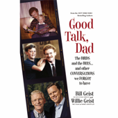 Good Talk, Dad - Bill Geist &amp; Willie Geist Cover Art