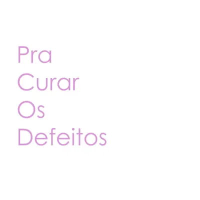 Pra Curar os Defeitos - Marcos Pagu