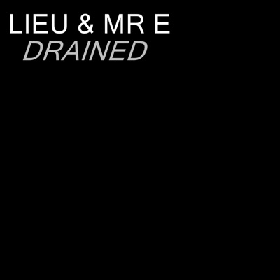 Drained (feat. Mr E) - Single